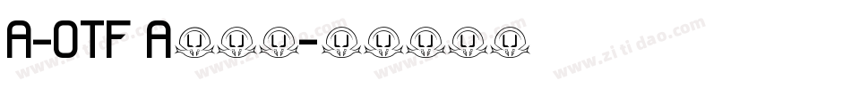 A-OTF A1明朝字体转换